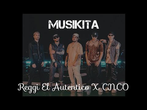 Reggi El Autentico  ft CNCO - MUSIKITA (Official audio)