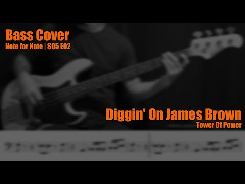 Diggin' on James Brown - Tower of Power (Bass Cover) || Note for Note S05E02