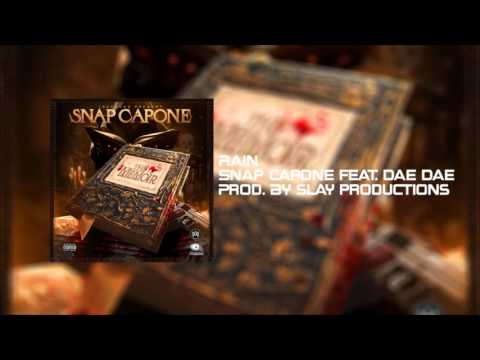 Snap Capone - Rain Feat. Dae Dae Prod. By Slay Productions