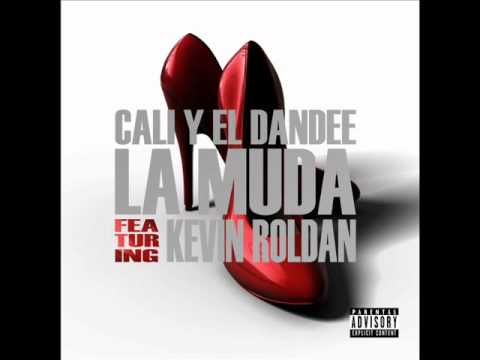 La Muda  Cali & El Dandee Ft. Kevin Roldan