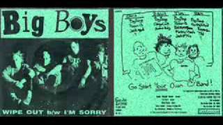 BIG BOYS ~ WIPEOUT & I'M SORRY