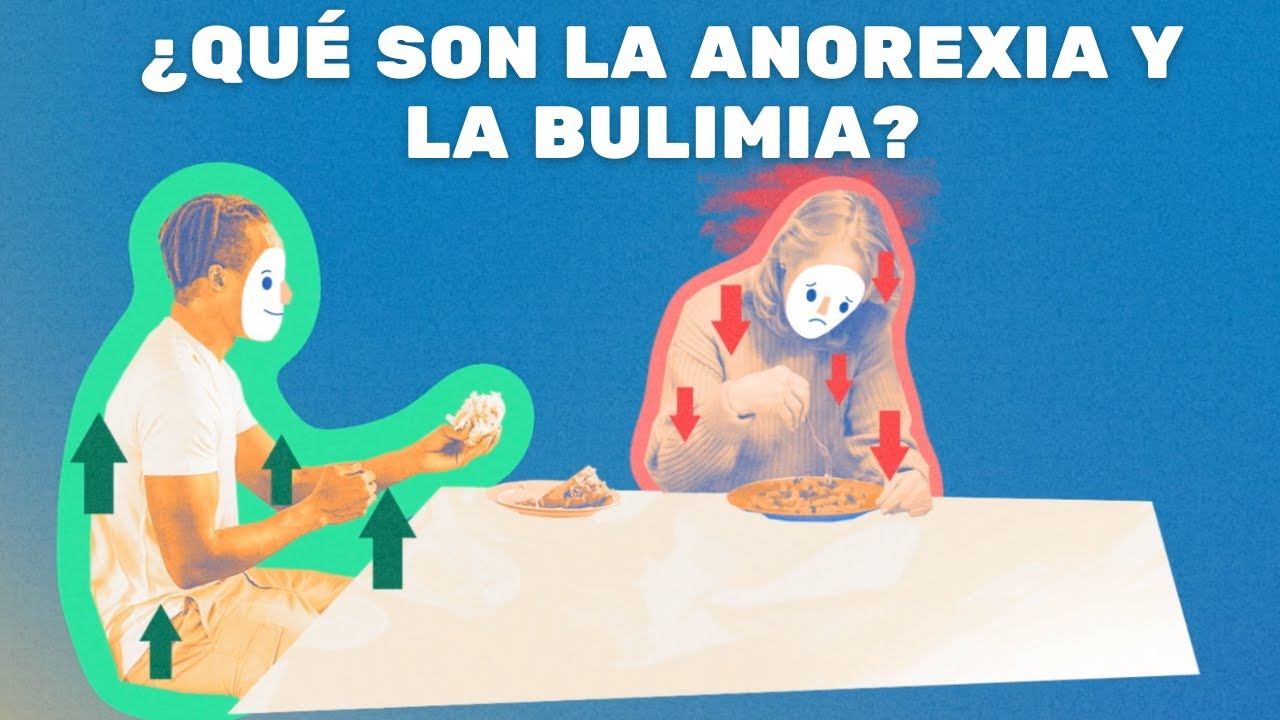 ¿Qué son la anorexia y la bulimia?