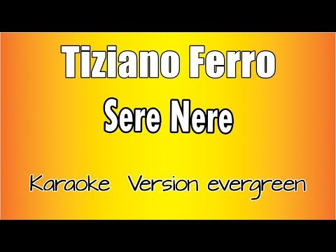 Tiziano Ferro  - Sere Nere (Versione Karaoke Academy Italia)