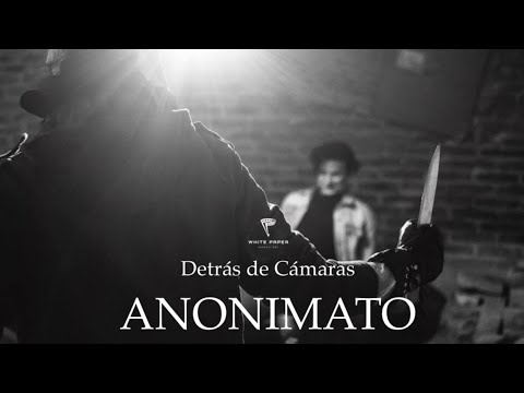Thumbnail of the video: White Paper Productions: ANONIMATO (2022) | Detrás de Cámaras.