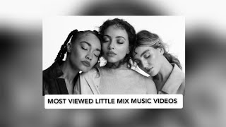 TOP 35  MOST VIEWED LITTLE MIX MUSIC VIDEOS  Novem