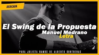 Manuel Medrano - El Swing de la Propuesta - Letra | Dedicada