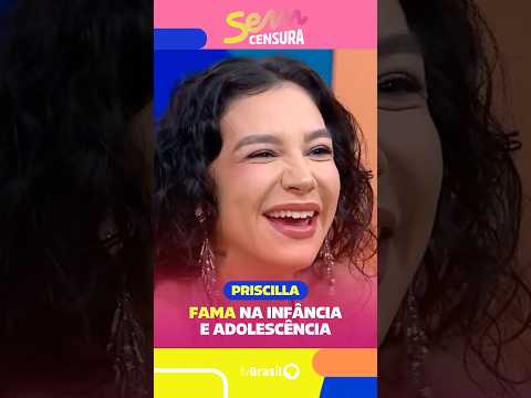 A cantora Priscilla revela como foi lidar com os desafios da fama na infância e adolescência
