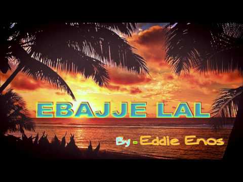 Eddie Enos - Ebajje Lal