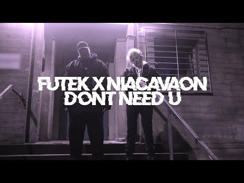 FUTEK X NIACAVAON - DON´T NEED U (MUSIKVIDEO) [V2.0]