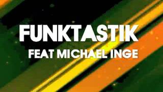 Funktastik Feat. Michael Inge - Life Time (Lanfree Part 2 Remix)