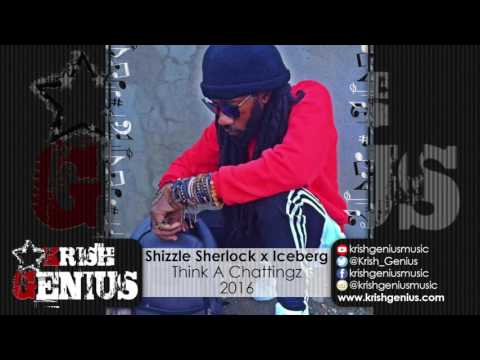 Shizzle Sherlock Ft. Iceberg - Think A Chattingz (Raw) December 2016