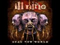 Ill Nino - How Could I Believe 