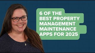 6 of The Best Property Management Maintenance Apps for 2025