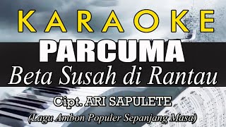 Download lagu Karaoke PARCUMA (Beta susah di rantau) // Ari Sapulete mp3 Download lagu Karaoke PARCUMA (Beta susah di rantau) // Ari Sapulete mp3