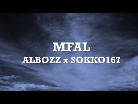 ALBOZZ x SOKKO167 - MFAL (Lyrics/Text)