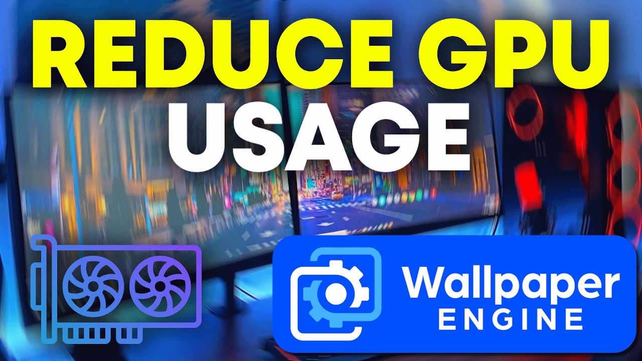 How to Make Wallpaper Engine Use Less GPU (2026 Performance Guide)
