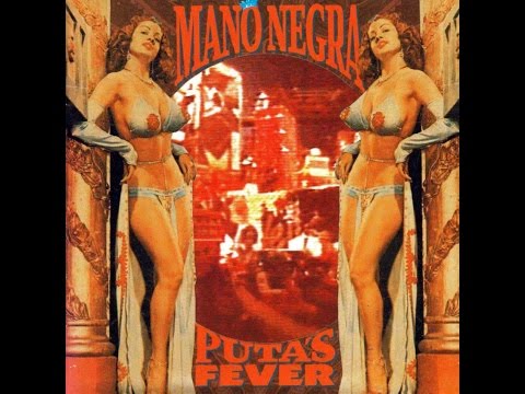 Mano Negra - Puta's Fever (Full Album)