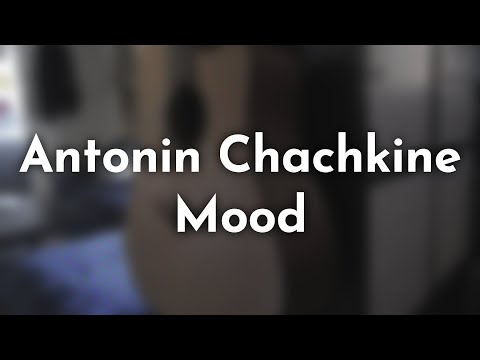 Antonin Chachkine - MOOD (no copyright)