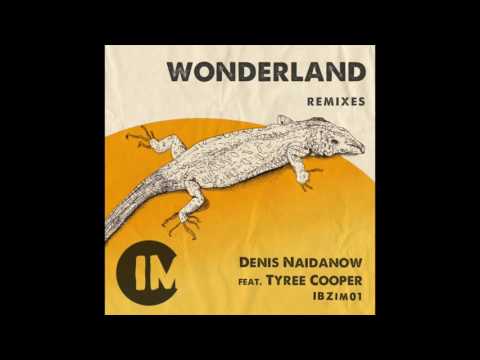 Denis Naidanow -  Wonderland feat  Tyree Cooper (DJ Linus Remix)