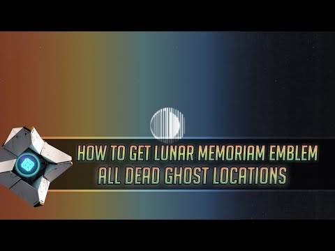 How To Get The Lunar Memoriam Emblem | All Dead Ghost Locations | Destiny 2 Shadowkeep
