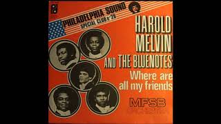 Harold Melvin and the Bluenotes, Where are all my friends, Single 1974