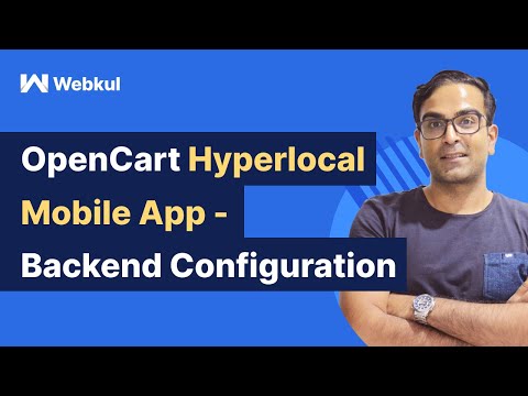 OpenCart Hyperlocal Mobile App - Backend Configuration Overview