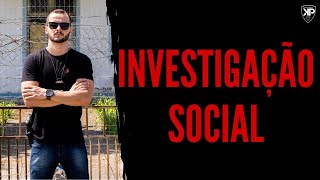 COMO É A INVESTIGAÇÃO SOCIAL PRA ENTRAR NA POLÍCIA?