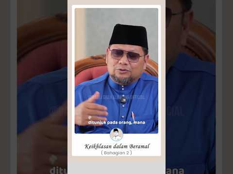 (Bhg.2) Keikhlasan dalam Beramal