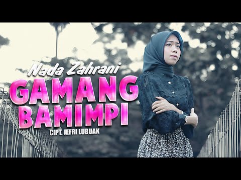 Nada Zahrani - Gamang Bamimpi (Official Music Video)