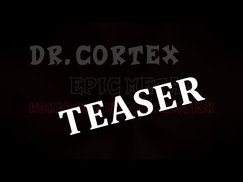 Dr. Cortex Epic Metal: WORLD DOMINATION EDITION | TEASER
