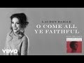 O Come All Ye Faithful