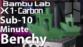 Sub-10 Minute Benchy on a Bambu X1! Seriously Fast!
