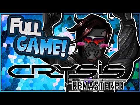 LET'S PLAY CRYSIS: REMASTERED | FULL PLAYTHROUGH