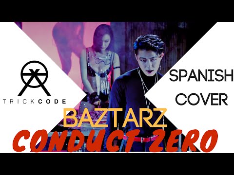 BLOCK B (BASTARZ)- 'Conduct Zero ( 품행제로)' (Spanish Cover) | TrickCode