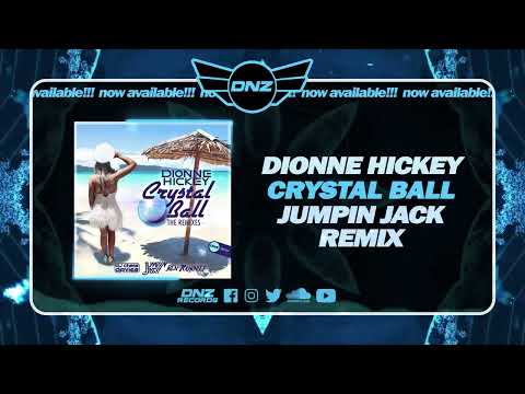 DNZF1437 // DIONNE HICKEY - CRYSTAL BALL JUMPIN JACK REMIX (Official Video DNZ Records)