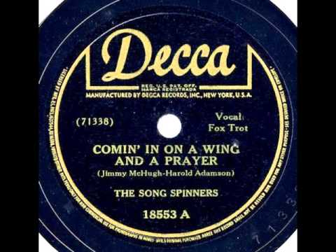 The Song Spinners. Comin´ In On A Wing And A Prayer (Decca 18553, 1943)
