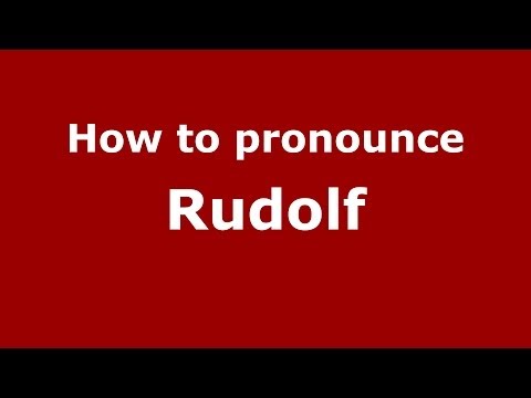 How to pronounce Rudolf