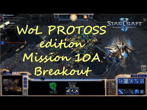 StarCraft 2 WoL PROTOSS edition Mission 10A Breakout