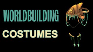 Worldbuilding Costumes: Functions of Clothing