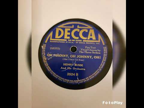 Oh Johnny, Oh Johnny, Oh! - Henry Busse