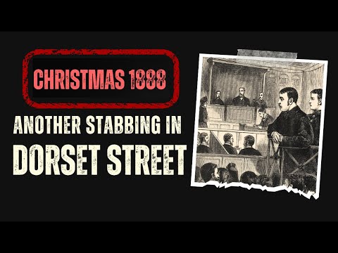 Another Stabbing In Dorset Street - Christmas, 1888.
