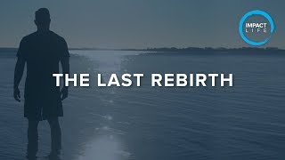The Impact Life Show Presents - The Last Rebirth