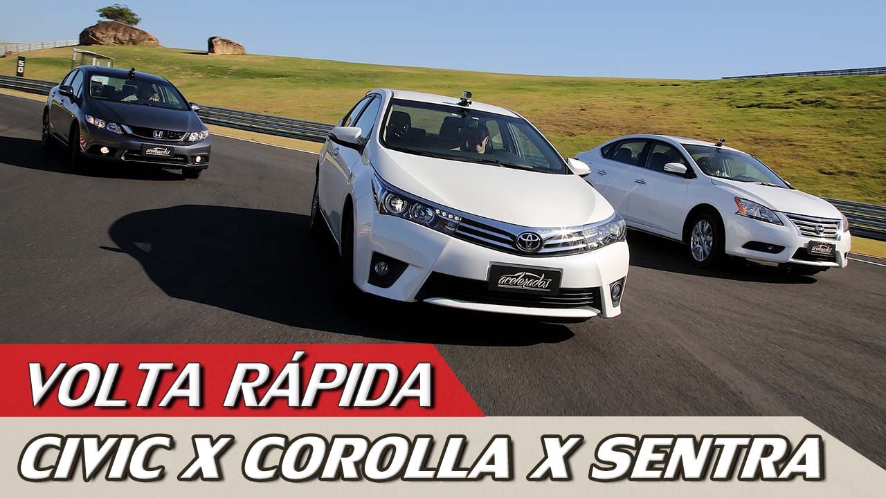 HONDA CIVIC X TOYOTA COROLLA X NISSAN SENTRA - FAST LAP #55 | ACELERADOS