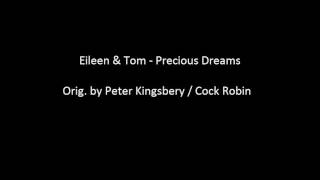 Eileen & Tom - Precious Dreams (Cover) - Cock Robin / Peter Kingsbery