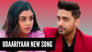 Udaariyaan New Song  Ep 517 513 508