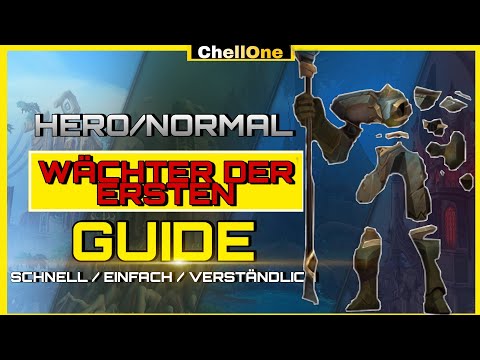Wächter der Ersten Heroisch/Normal Deutscher Schnell Guide. Einfach Erklärt [World of Warcraft]