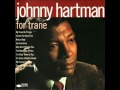 Johnny Hartman - Why Did I Choose You