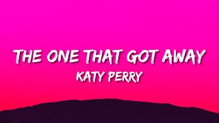 Katy Perry - The One That Got Away (Lyrics) | in another life, I would be your girl