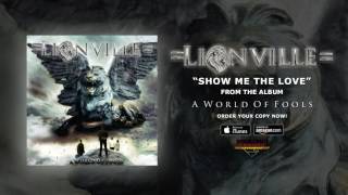 Lionville - "Show Me The Love" (Official Audio)