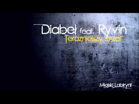 Diabeł feat. Ryvin - Teraźniejszy świat (prod. Ryvin)